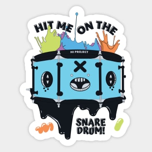 Hit Me On The Snare Drum! Sticker